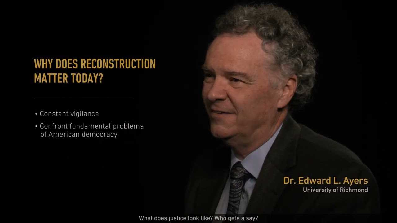 Dr. Edwards L. Ayer explaining Why does Reconstruction matter today.