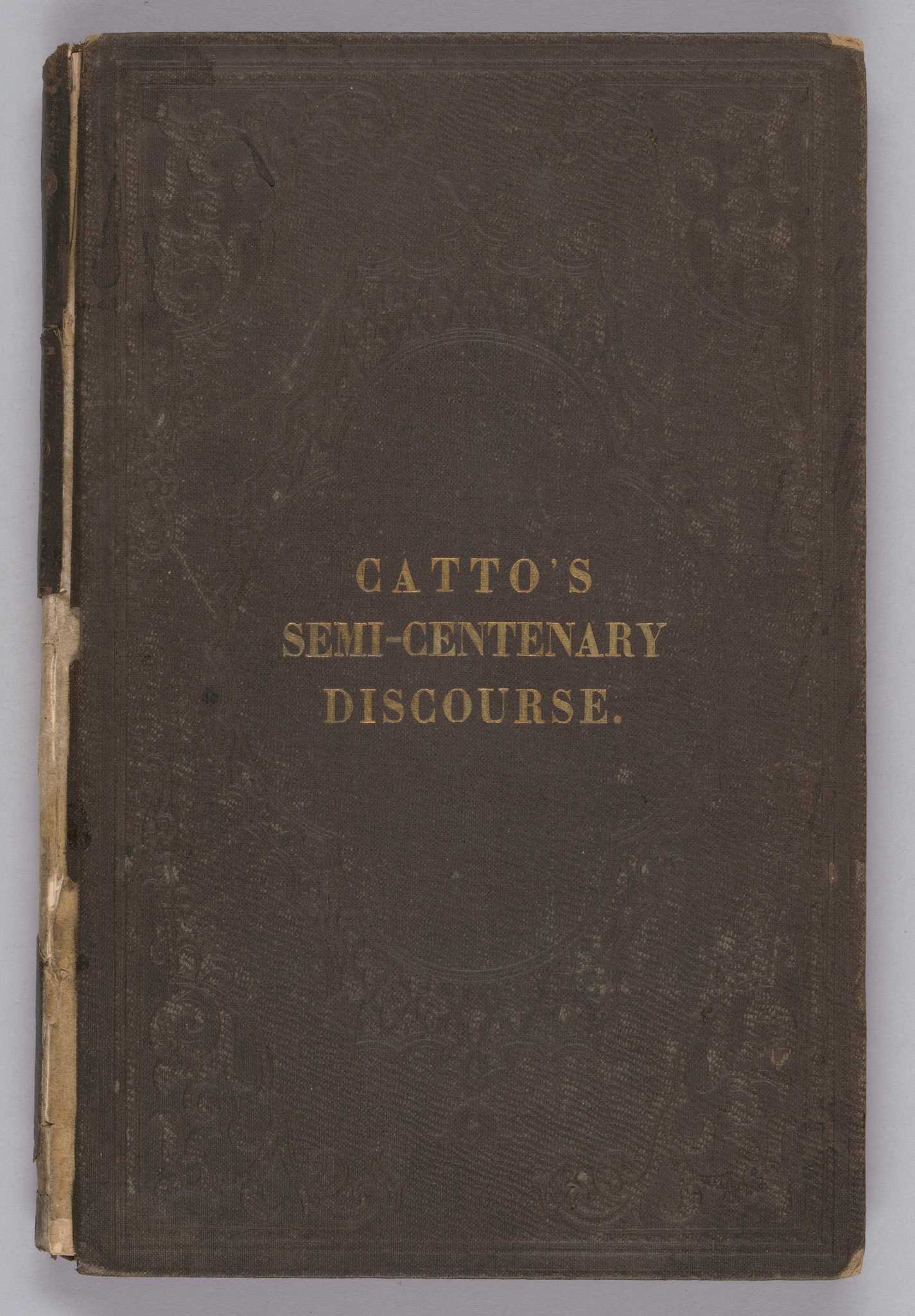 This book contains the text of Reverend William T. Catto's sermon "A Semi-Centenary Discourse," and a history of the First African Presbyterian, the nation's first black Presbyterian church, founded in Philadelphia in 1807. The volume has 111 pages bound in black cloth and gilt lettering on the front cover. Inscriptions are handwritten in black ink and black crayon on the final interior page regarding former owners and givers of the book. The book also contains a biography of its founder, the formerly enslaved Reverend John Gloucester and an Appendix with information about other historically black churches in Philadelphia.