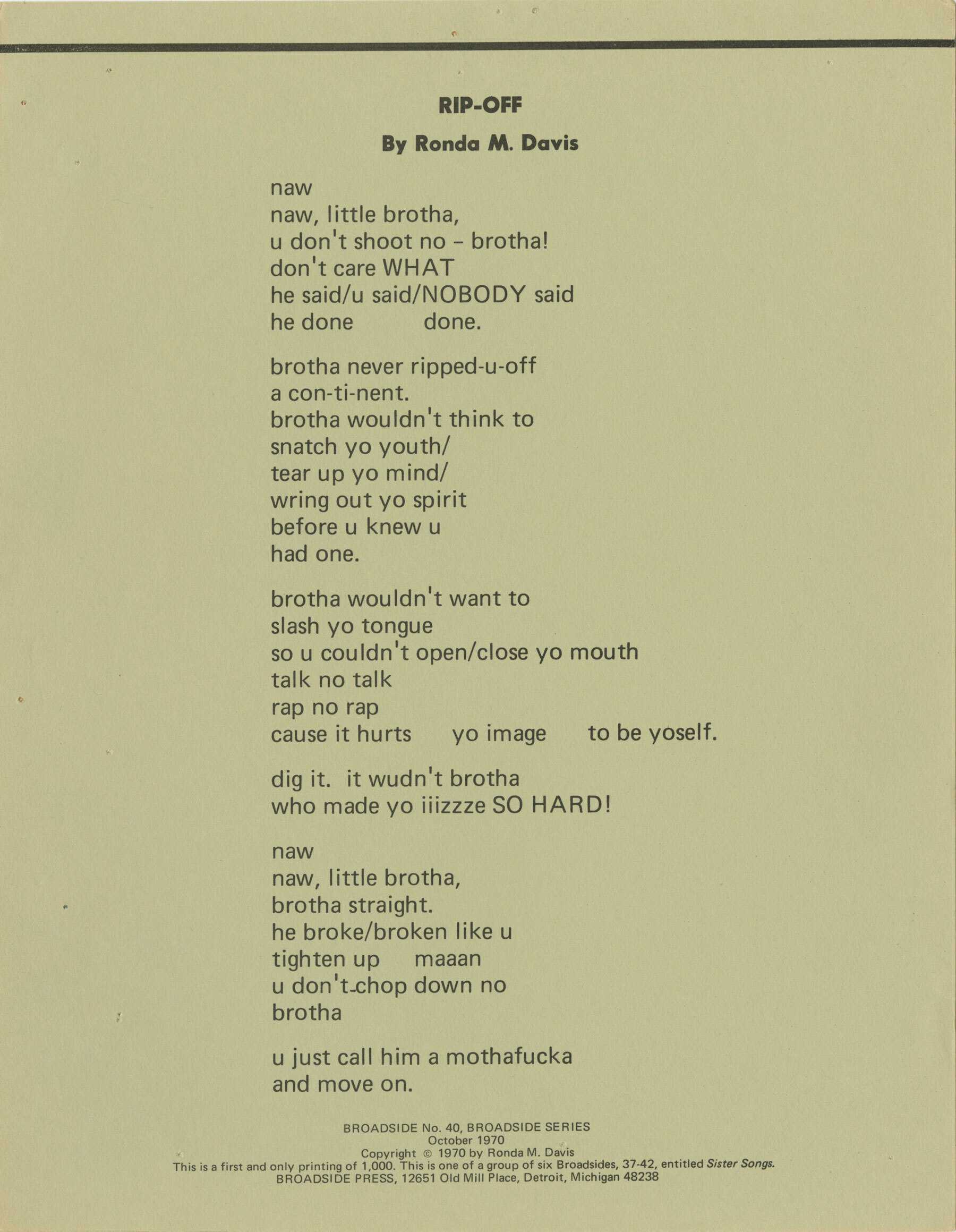 A poem titled Rip-Off written by Ronda M. Davis and published by Broadside Press as Broadside No. 40. The poem is on green paper and printed in black ink. A horizontal black line runs across the top of the page. The copyright, broadside number, and publisher information is at the bottom of the page. The back side of the poem is blank.