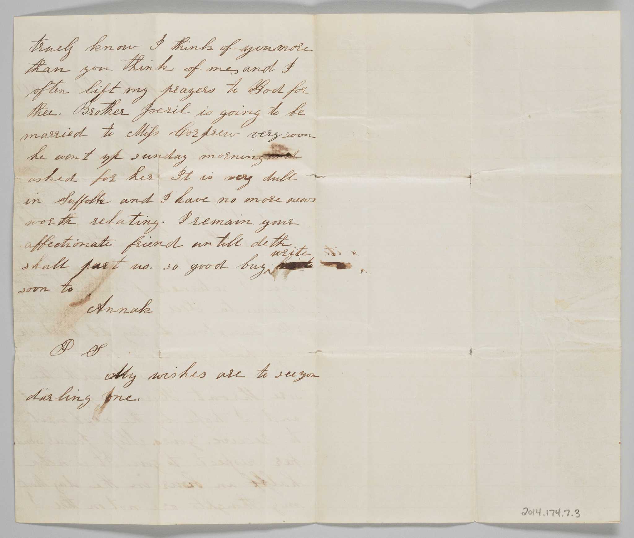 This letter was written on February 18, 1861, by Ann Hurst Copeland to her husband John H. Copeland. The letter details the recent betrothals of several friends and Ann, who signed the letter "Annuk," comments she has been ill. She also expresses her devotion to Copeland, writing "It is not a half an hour in the day that my thoughts are not on thee." She also mentions that her portrait is included with the letter and she hopes to receive a portrait from him in return.