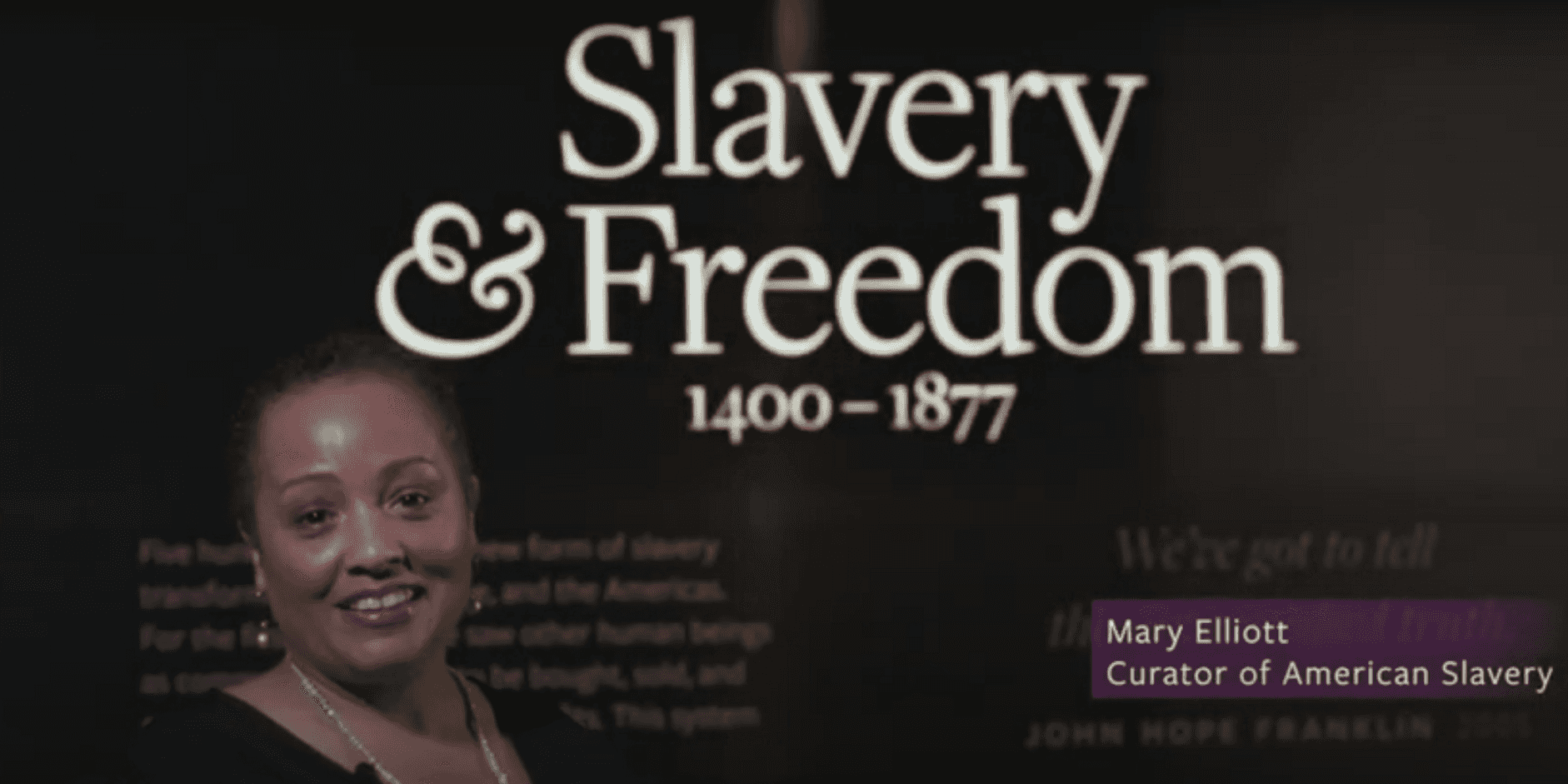 Introductory video for Slavery and Freedom exhibit