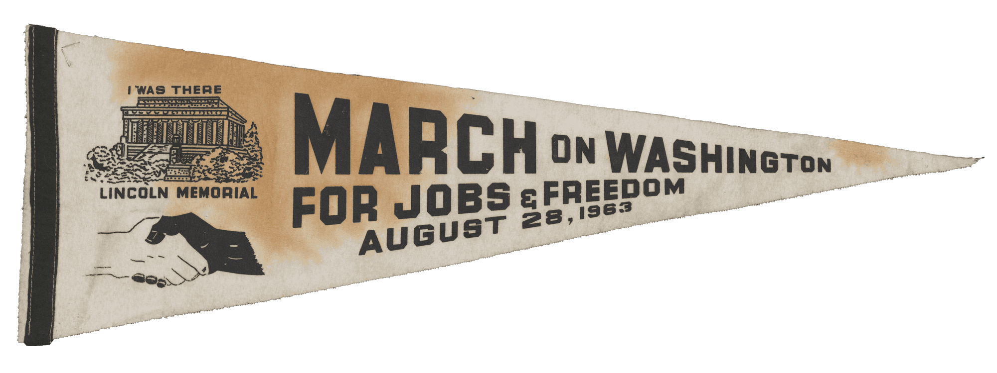 Triangular pennant reading ‘March on Washington for Jobs & Freedom, August 28, 1963,’ with illustrations of the Lincoln Memorial and a handshake.