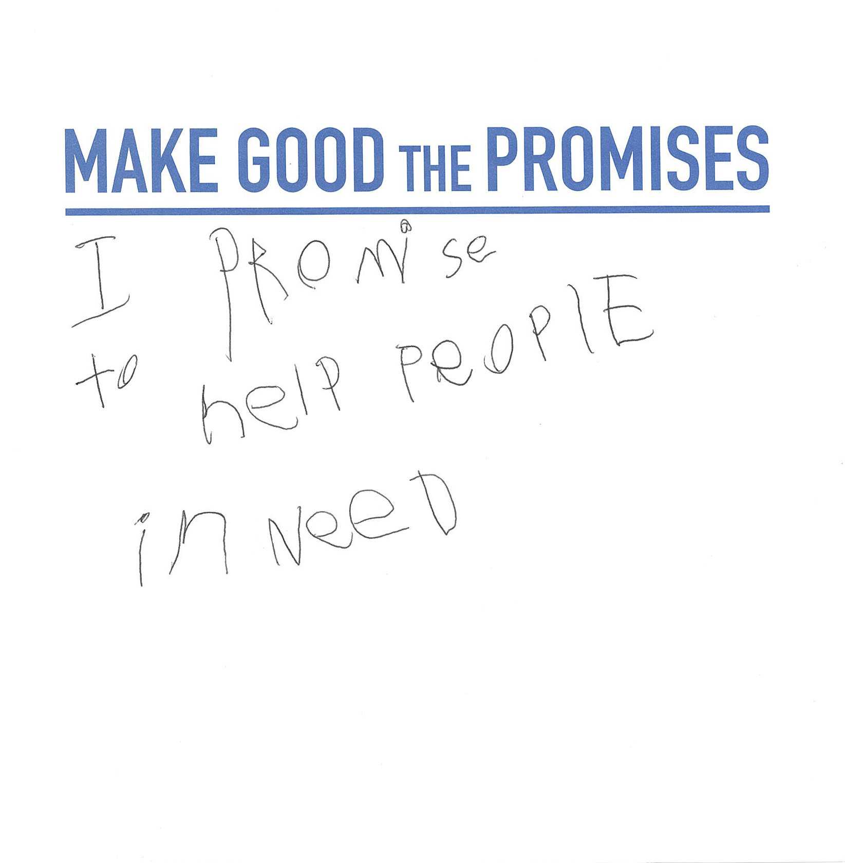 A white card with the message from a young child that says "I promise to help people in need."
