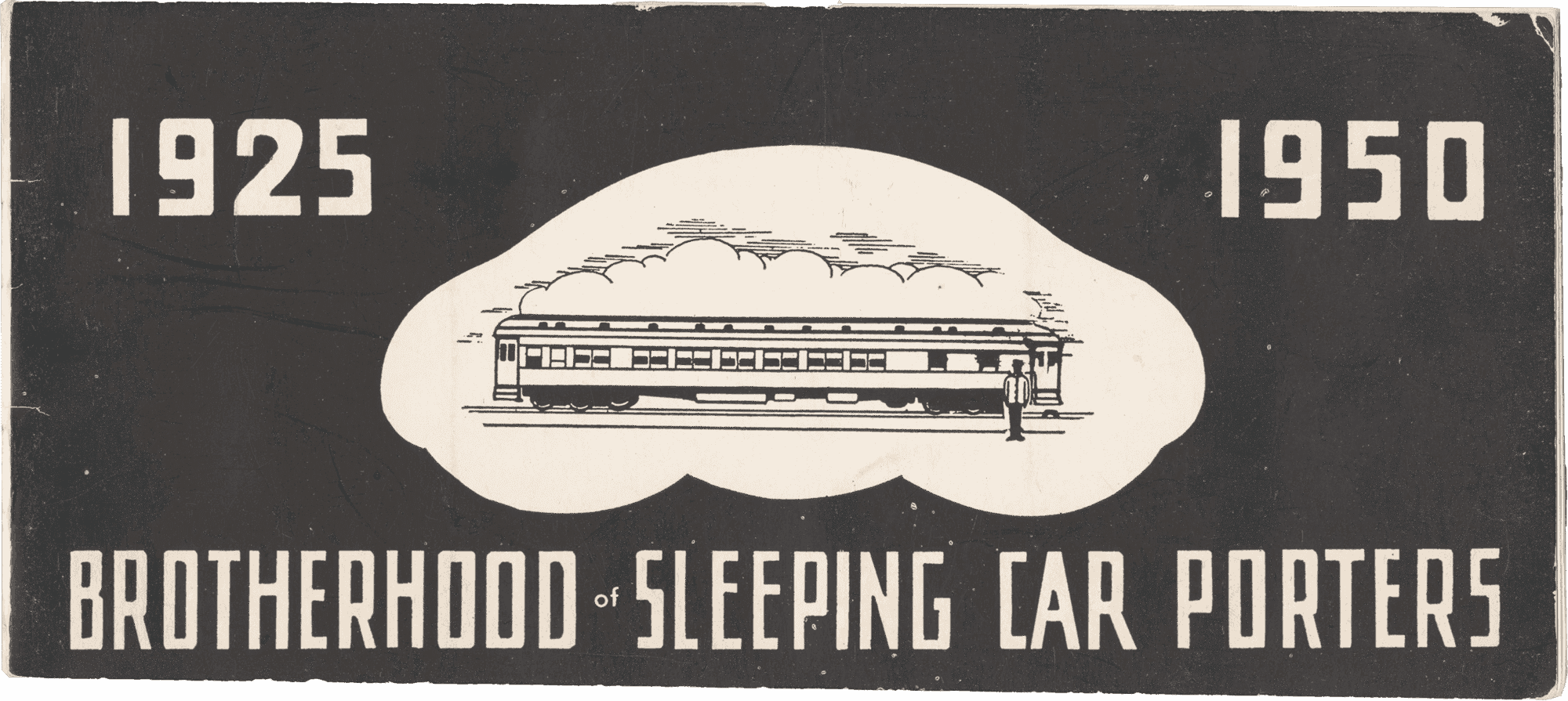 Booklet entitled, "1925-1950 Brotherhood of Sleeping Car Porters".