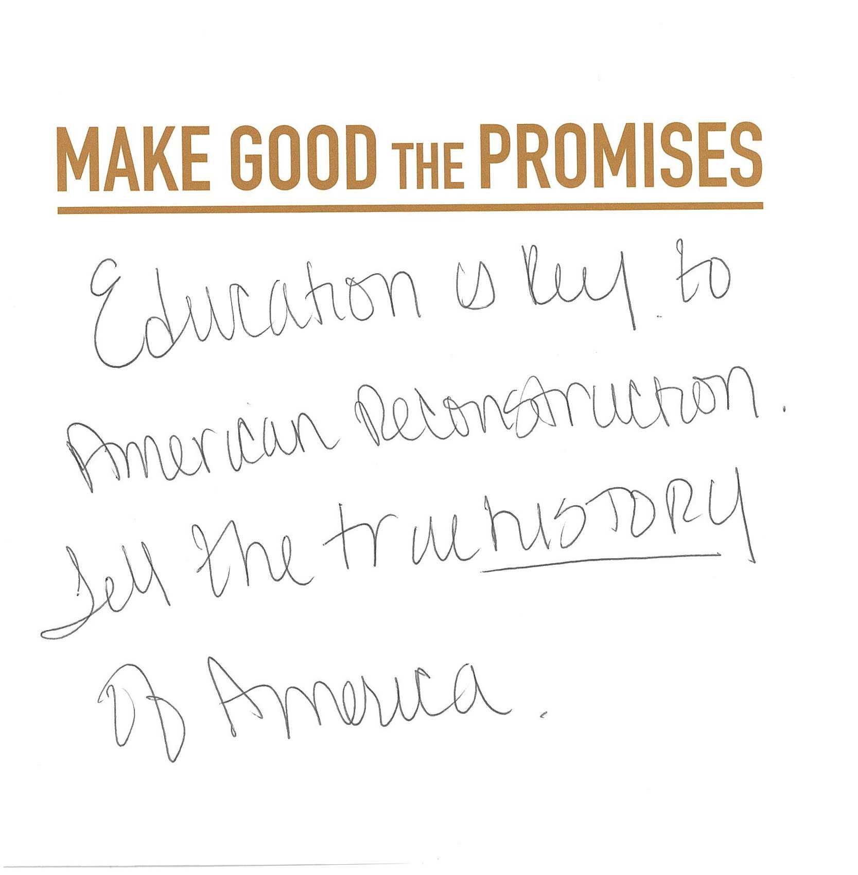 A white card with the handwritten message that states that education is key to understanding America.