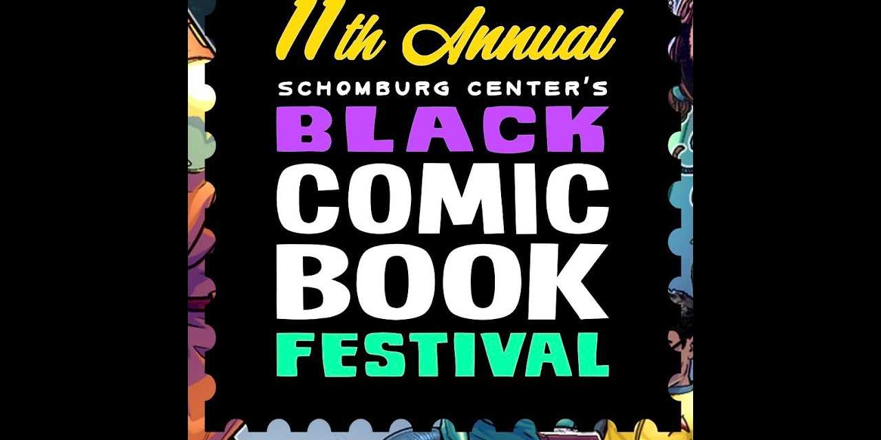 A comic style flyer for the 11th Annual Schombur Center's Black Comic Book Festival.