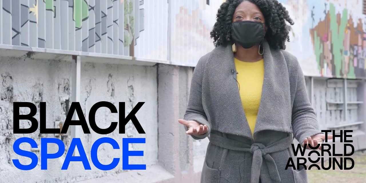 The Black Space Manifesto Black Space at The World Around Summit 2021