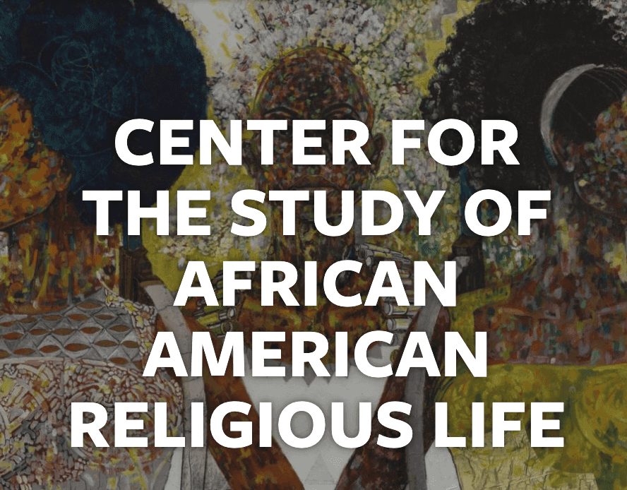 Thick white text that says "Center for the Study of African American Religious Life" overlays a blurred painting.